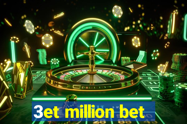 3et million bet